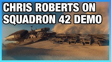 Chris Roberts on Squadron 42 Demo, CitizenCon, Planets