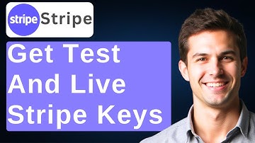 How To Get Your Test And Live Stripe API Keys From Your Stripe Account [2025 Guide]