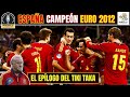 EUROCOPA 2012 🇪🇸 🏆 ESPAÑA TRI-CAMPEÓN de la EURO en KIEV ⚽ Historia de la Euro