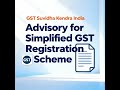 Advisory on Simplified GST Registration Scheme #GST #GSTRegistration #TaxAdvisory #SimplifiedGST