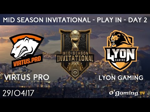 Virtus.pro vs Lyon Gaming - 2017 Mid-Season Invitational - Play-in Day 2 - League of Legends