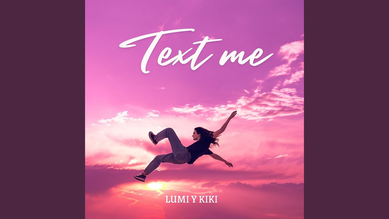 Text Me Song Text Me - YouTube