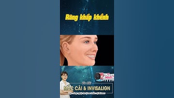 [3D] RĂNG KHẤP KHỂNH || Nha Khoa Quốc Tế Athena