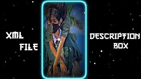 I LOVE YOU 🖤🥀 XML TREND💞 ||ATTITUDE XML FILE⚡😎 || NEW TREND XML FILE 🥵💯 || @Editorboyls #xml