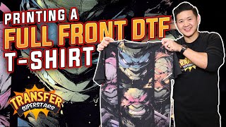 Printing a FULL FRONT DTF T Shirt Print