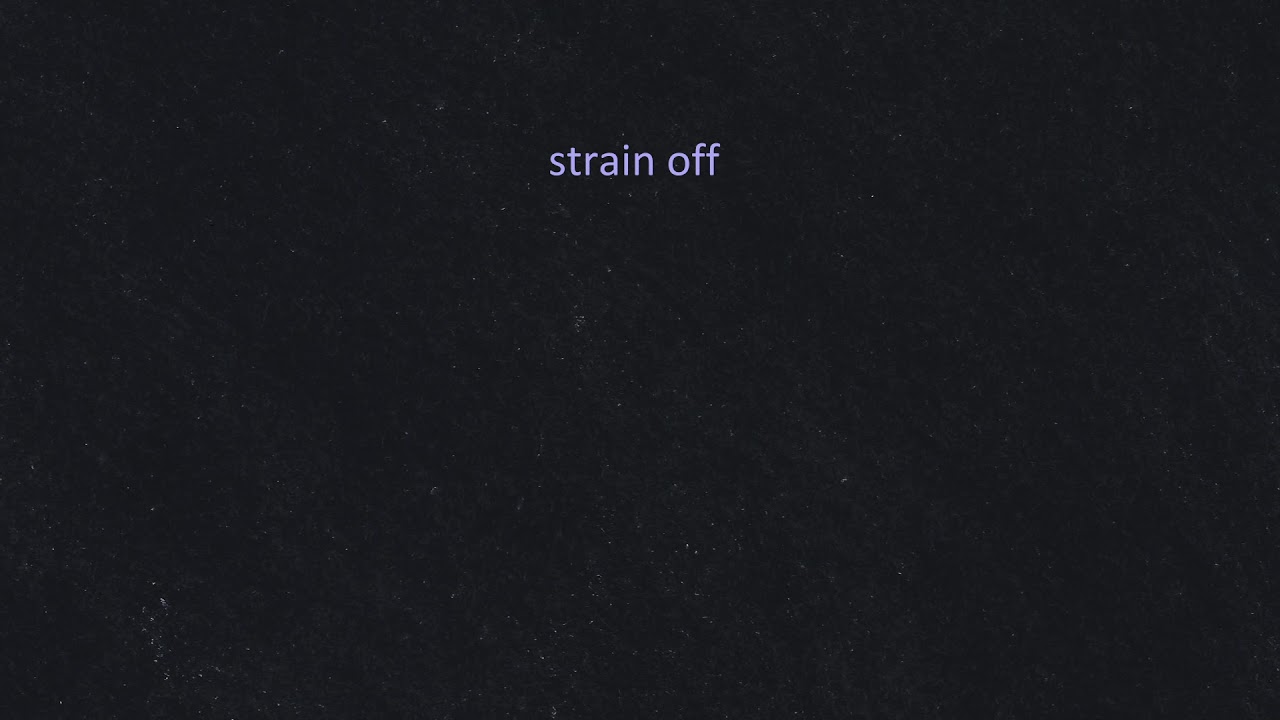 Translate 'strain off'  from English to French 'égoutter'