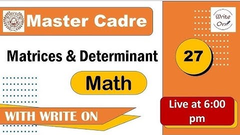 Math Master Cadre | Matrices & Determinant | Ch - 03| New Classes | Deeply Explained | Full Syllabus