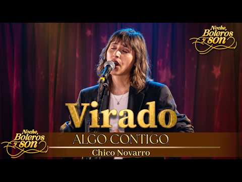 Algo Contigo - Virado - Noche, Boleros y Son