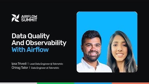 Data Quality and Observability with Airflow - Airflow Summit 2025