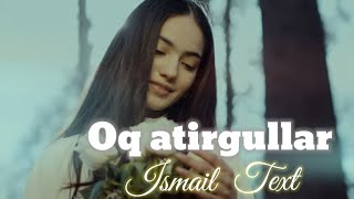 Ismail❤🕊Oq atirgullar❤🔥TEXT😊#рекомендации