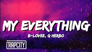 B-Lovee, G Herbo - My Everything (Lyrics) Part III