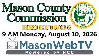Mason County Commission Briefings Aug. 10, 2026