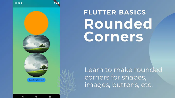 Flutter Rounded Corners for images, container, buttons, etc.