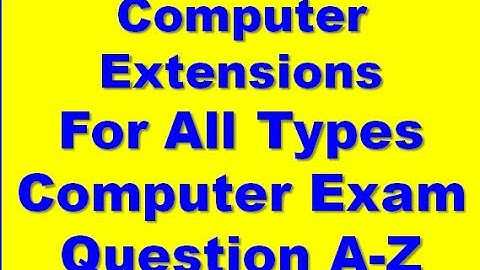 Computer Extensions Mock Test question and answer  For All Types Computer Exam Question A-Z Types