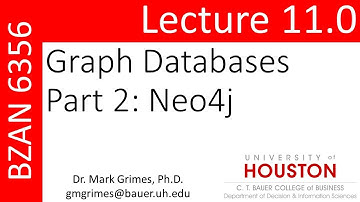 BZAN 6356 Lecture 11.0: Graph Databases Part 2