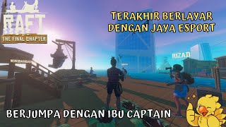 INILAH AKHIR DARI PERJALANAN PENCARIAN IBU CAPTAIN - Raft Final Chapter​