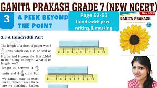 Ch-3 A Peek beyond a Point | Pg 52-55 A Hundredth Part- writing , marking |Ganita Prakash 1 |Grade 7