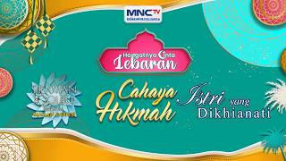   Streaming Hangatnya Cinta Lebaran Mnctv Rumahnya Keluarga  24 Maret 2026
