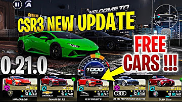 CSR3 - NEW UPDATE 0.21.0 || 6 FREE CARS !!!