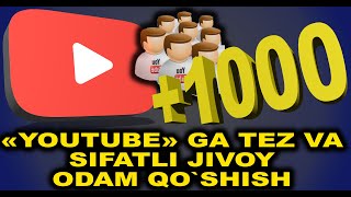 YOTUBEGA TEZ OSON VA SFATLI ODAM QO`SHISH/YOUTUBE GA JIVOY ODAM QO`SHISH/БЫСТРАЯ ПОДПИСКА НА YOUTUBE