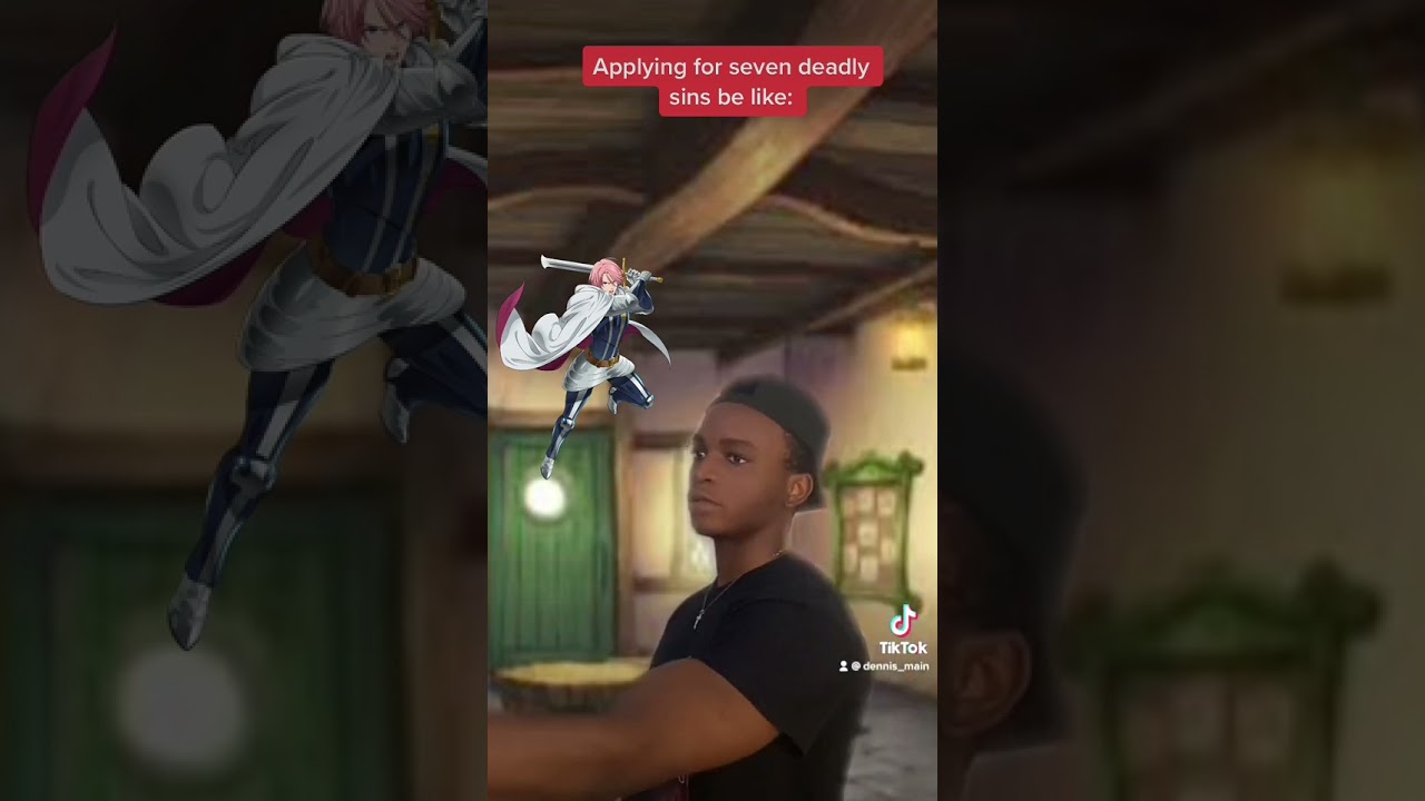 When you apply for seven deadly sins 