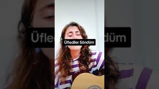 Üflediler Söndüm (Gitar Cover) Esra Diril 🌼