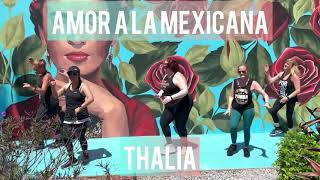 Amor a la Mexicana | Thalía | Zumba Cumbia Choreo