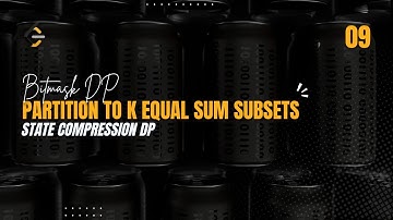 Partition to K Equal Sum Subsets | Bitmask DP Explained | LeetCode | Subset DP from Scratch