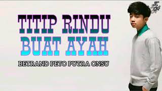 Download Lagu Betrand peto / Titip rindu buat ayah MP3