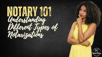 Notary 101: Understanding Different Types of Notarizations