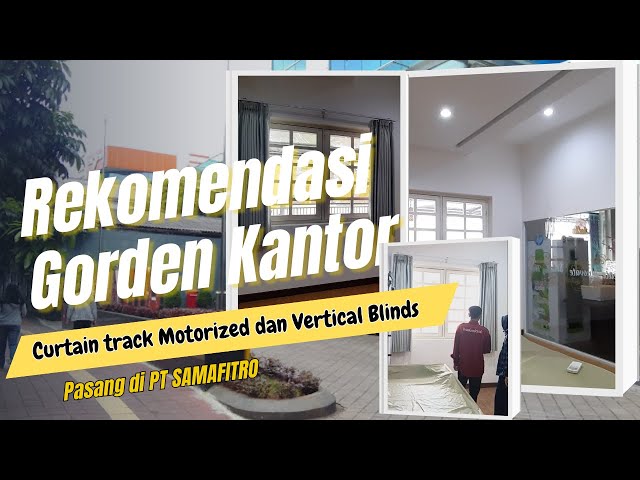 Pemasangan Curtain Motorized dan Vertical Blinds di Kantor |Pasang Gorden di  PT Samafitro Jakarta