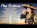 Lo Mejor de Ana Bárbara / Musica Méxicana 2022 / Lo Mejor de la Musica Mexicana 2022