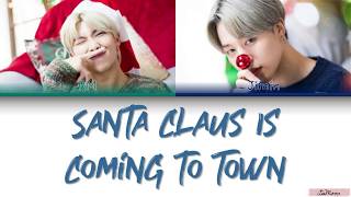 BTS RM & JIMIN 'Santa Claus Is Coming To Town'  [Color Coded Lyrics/Eng]