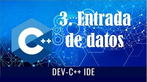 3. Entrada de Datos (Dev C++)