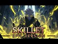 SKILLET Whispers In The Dark EPIC VERSION