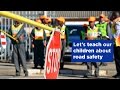 Let’s teach our children about road safety