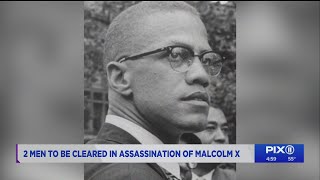 2 men to be cleared in 1965 killing of Malcolm X: report Wealth
