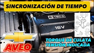 TIEMPO Y TORQUE DE CULATA DEL CHEVROLET AVEO | MOTOR F16D - F14D