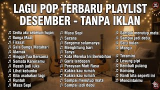 Lagu Pop Terbaru Playlist Desember  Tanpa Iklan