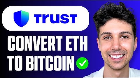 How To Convert Ethereum To Bitcoin On Trust Wallet (Easy Guide 2025)