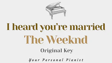 I heard you're married - The Weeknd, Lil Wayne (Piano Karaoke) - Instrumental Cover with Lyrics