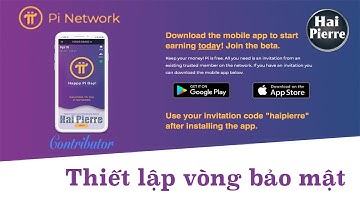 Pi Network | Thiết lập vòng bảo mật | Hai Pierre