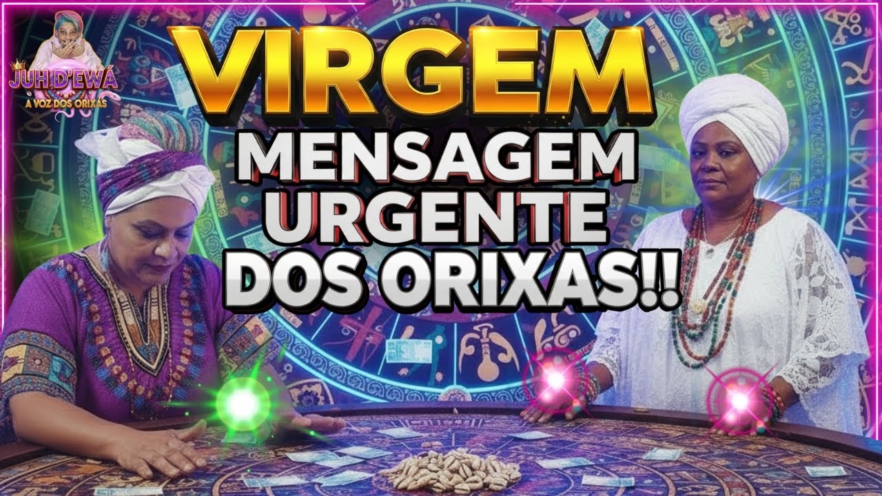 VIRGEM, URGENTE! TUDO ISSO VAI ACONTECER NOS PRÓXIMOS DIAS!!