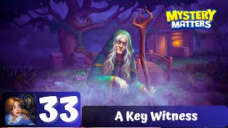 Mystery Matters - Day 33 - A Key Witness - Gameplay