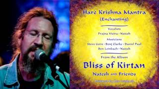 "Hare Krishna Mantra (Enchanting)" - from the "Bliss of Kirtan" album by Natesh (fixed video image)