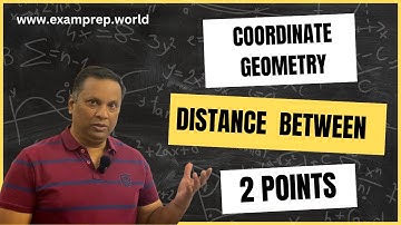 Coordinate Geometry - Distance between two points , grade 10 maths  exam prep