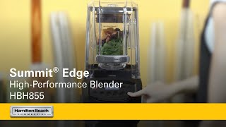 Summit Edge High-Performance Blender Hamilton Beach Commercial Ultra-Quiet Hbh855 Series