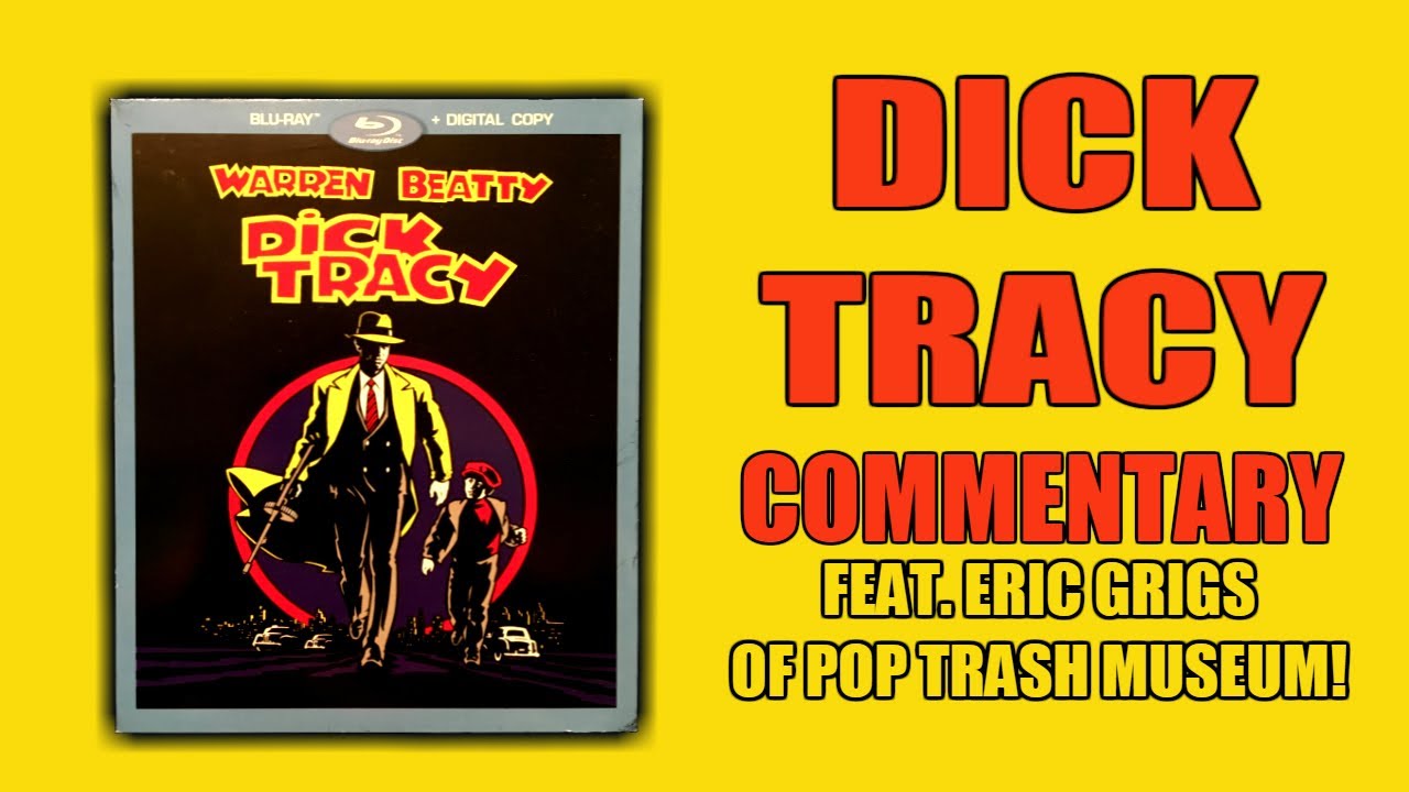 Dick Tracy 30th Anniversary Commentary feat. Eric Grigs from Pop Trash Museum