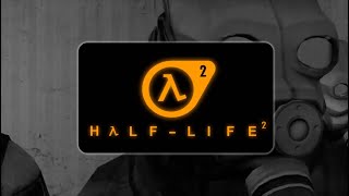 Запись стрима. Прохождение Half-Life 2. Часть 2