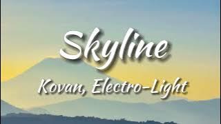 Kovan & Electro-Light - Skyline [NCS Release] (Lyrics)